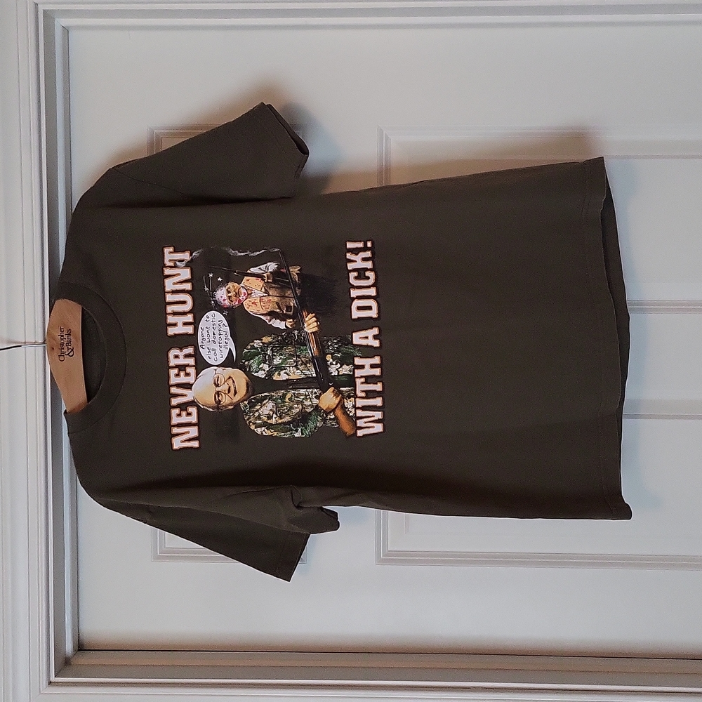 Novelty Dick Cheney "Never Hunt With A D**k" short-sleeved T-shirt.